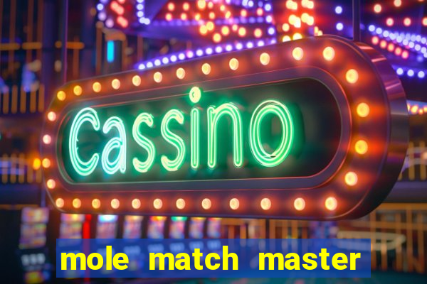 mole match master ganha dinheiro